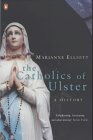 The Catholics of Ulster The Catholics of Ulster